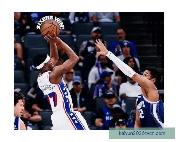 恩比德复出贡献35分助76人大胜公牛乔治解禁砍28分球队领先优势高达47分